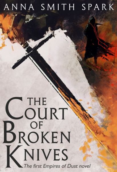 Court Of Broken Knives - Spark - Books - HarperCollins Publishers - 9780008204068 - June 29, 2017