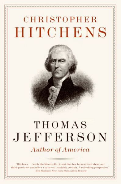 Thomas Jefferson: Author of America - Eminent Lives - Christopher Hitchens - Kirjat - HarperCollins - 9780060837068 - tiistai 5. toukokuuta 2009