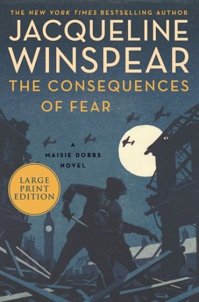 The Consequences of Fear A Maisie Dobbs Novel - Jacqueline Winspear - Livros - HarperLuxe - 9780063063068 - 23 de março de 2021