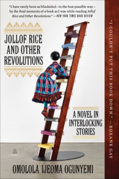 Cover for Omolola Ijeoma Ogunyemi · Jollof Rice and Other Revolutions: A Novel in Interlocking Stories (Paperback Book) (2023)