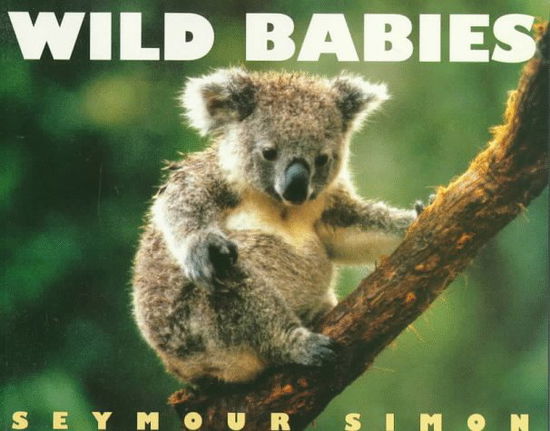 Cover for Seymour Simon · Wild Babies (Paperback Book) [New edition] (1998)