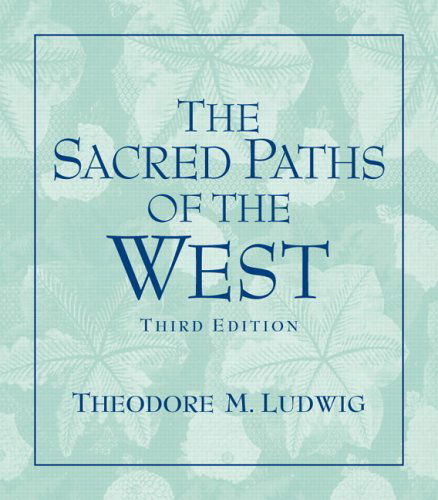 Cover for Ludwig, Theodore M (Valparaiso University, Department of Theology) · Sacred Paths of the West (Paperback Book) (2005)