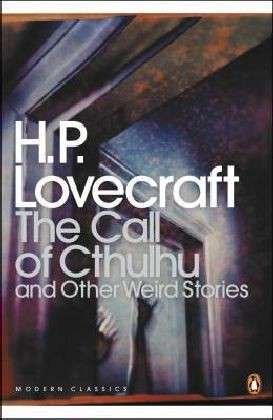 Cover for H. P. Lovecraft · The Call of Cthulhu and Other Weird Stories - Penguin Modern Classics (Paperback Bog) (2002)