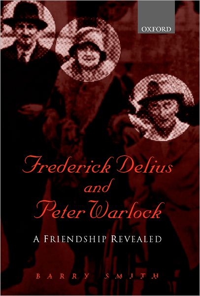 Cover for Frederick Delius · Frederick Delius and Peter Warlock: A Friendship Revealed (Hardcover Book) (2000)