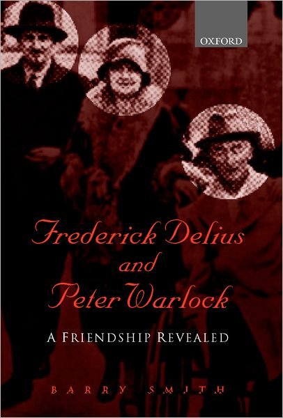 Cover for Frederick Delius · Frederick Delius and Peter Warlock: A Friendship Revealed (Gebundenes Buch) (2000)