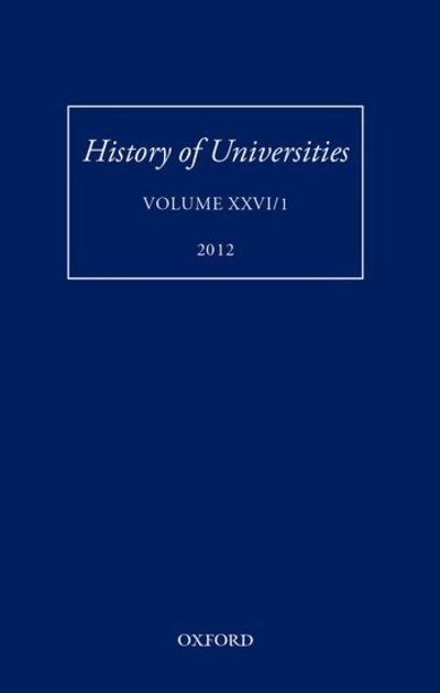 Cover for Mordechai Feingold · History of Universities: Volume XXVI/1 - History of Universities Series (Gebundenes Buch) (2012)