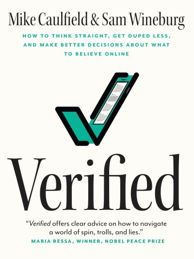 Cover for Mike Caulfield · Verified: How to Think Straight, Get Duped Less, and Make Better Decisions about What to Believe Online (Paperback Book) (2023)