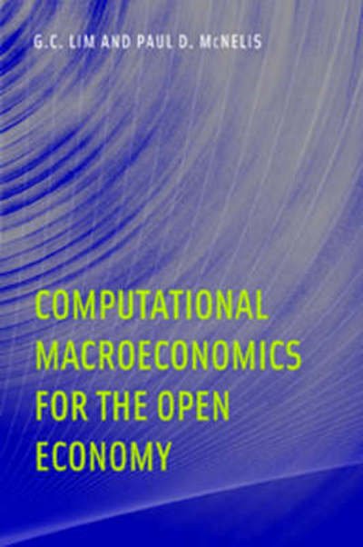Cover for Lim, G. C. (University of Melbourne) · Computational Macroeconomics for the Open Economy - The MIT Press (Innbunden bok) (2008)