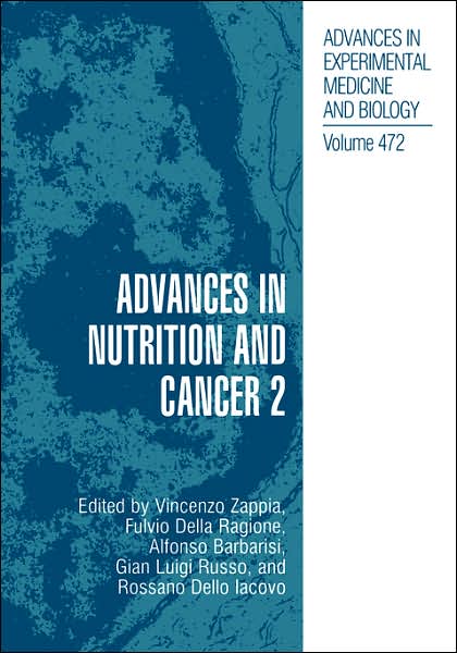 Cover for International Conference on Nutrition and Cancer · Advances in Nutrition and Cancer 2 - Advances in Experimental Medicine and Biology (Hardcover Book) [2nd 2000 edition] (2000)