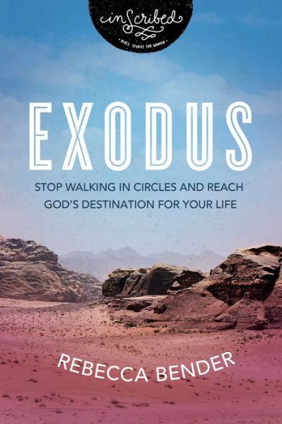 Cover for Rebecca Bender · Exodus: Stop Walking in Circles - InScribed Collection (Paperback Book) (2022)