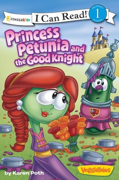 Cover for Karen Poth · Princess Petunia and the Good Knight: Level 1 - I Can Read! / Big Idea Books / VeggieTales (Paperback Book) (2012)