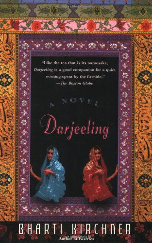 Cover for Bharti Kirchner · Darjeeling: a Novel (Pocketbok) [First edition] (2003)