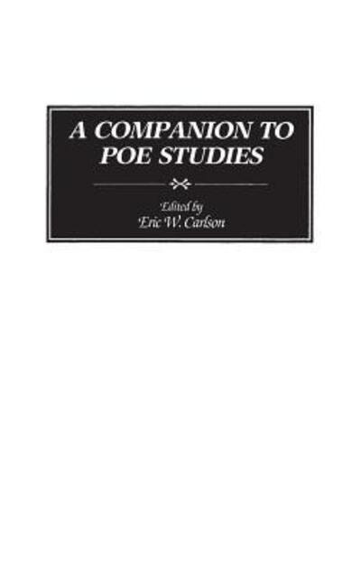 Cover for Eric W. Carlson · A Companion to Poe Studies (Hardcover Book) (1996)
