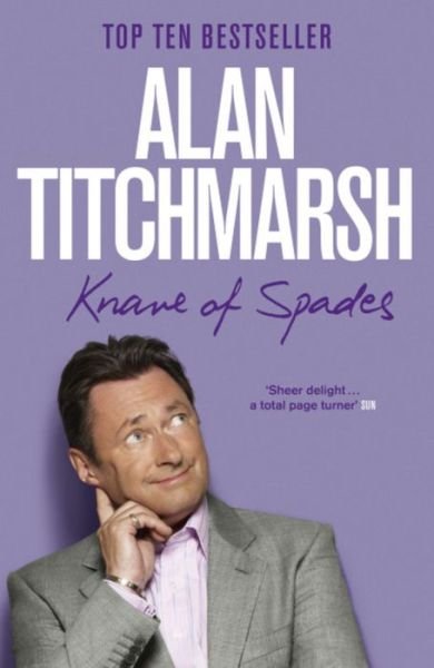 Cover for Alan Titchmarsh · Knave of Spades: Growing Pains of a Gardener (Pocketbok) (2010)