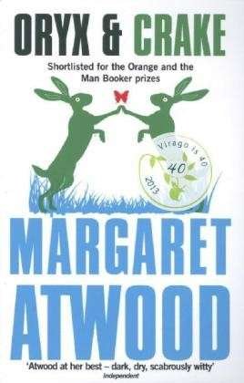 Cover for Margaret Atwood · Oryx And Crake - The Maddaddam Trilogy (Paperback Bog) (2013)