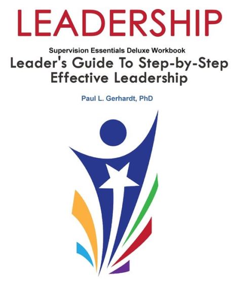 Leadership Skills Workbook - Paul Gerhardt - Książki - Lulu.com - 9780359847068 - 11 sierpnia 2019