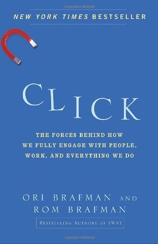 Cover for Rom Brafman · Click: the Forces Behind How We Fully Engage with People, Work, and Everything We Do (Pocketbok) (2011)