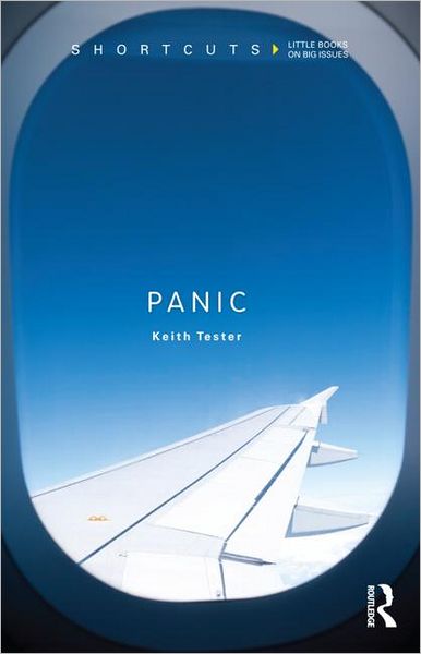 Cover for Tester, Keith (University of Hull, UK) · Panic - Shortcuts (Paperback Book) (2012)