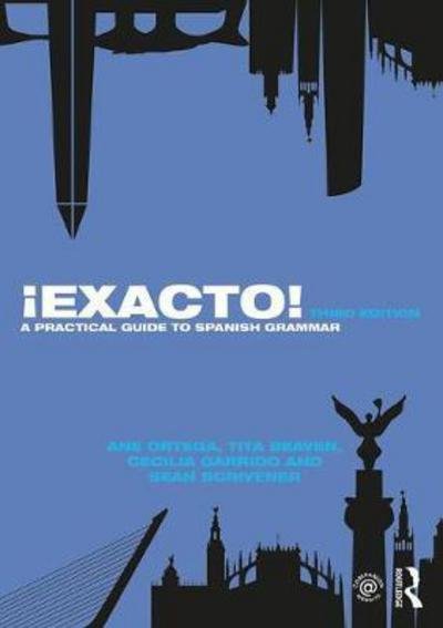 Cover for Ortega, Ane (Begonako Andra Mari Teacher Training College, Spain) · ¡Exacto!: A Practical Guide to Spanish Grammar - Routledge Concise Grammars (Paperback Bog) (2018)