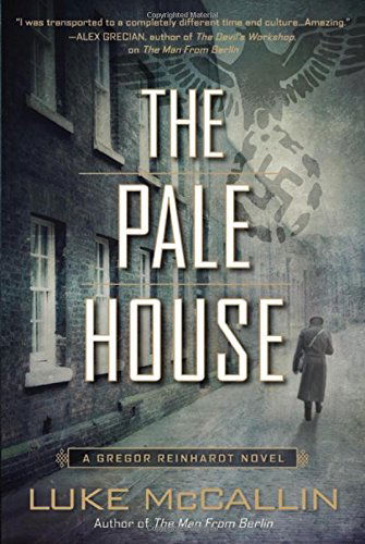 Cover for Luke Mccallin · The Pale House (A Gregor Reinhardt Novel) (Paperback Book) (2014)