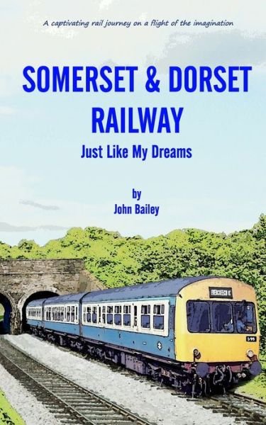 Cover for John Bailey · Somerset and Dorset Railway (Paperback Bog) (2020)