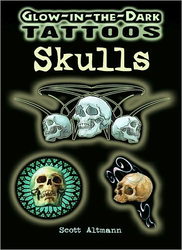 Cover for Scott Altmann · Glow-In-The-Dark Tattoos: Skulls - Dover Tattoos (Paperback Book) (2008)