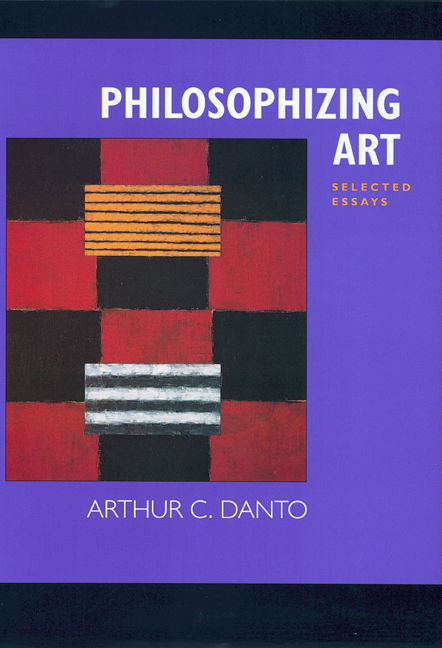 Cover for Arthur C. Danto · Philosophizing Art: Selected Essays (Paperback Book) (2001)