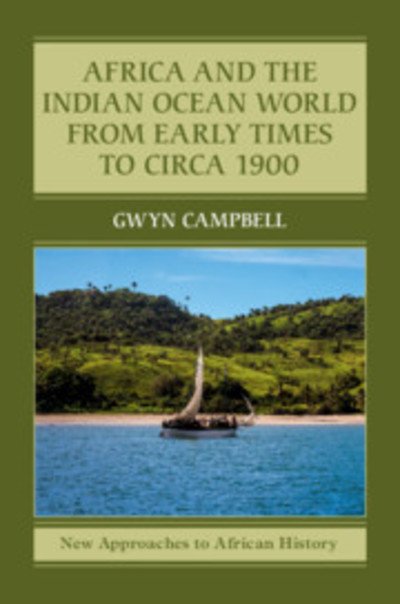Cover for Gwyn Campbell · Africa and the Indian Ocean World from Early Times to Circa 1900 - New Approaches to African History (Pocketbok) (2019)