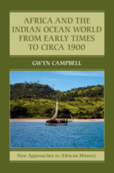 Cover for Gwyn Campbell · Africa and the Indian Ocean World from Early Times to Circa 1900 - New Approaches to African History (Taschenbuch) (2019)