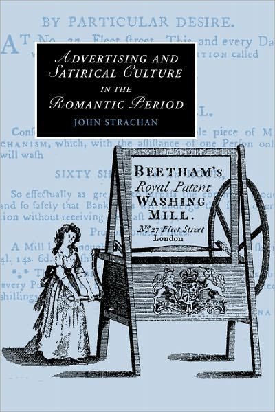 Cover for Strachan, John (University of Sunderland) · Advertising and Satirical Culture in the Romantic Period - Cambridge Studies in Romanticism (Paperback Bog) (2011)