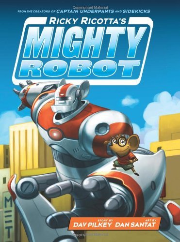 Cover for Dav Pilkey · Ricky Ricotta's Mighty Robot (Book 1) - Library Edition (Gebundenes Buch) [Reprint edition] (2014)