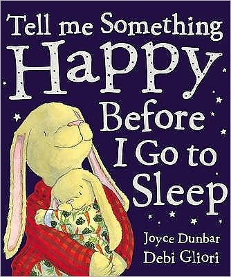 Cover for Debi Gliori · Tell Me Something Happy Before I Go To Sleep (Paperback Book) (1999)