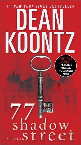 Cover for Dean Koontz · 77 Shadow Street (With Bonus Novella the Moonlit Mind): a Novel (Paperback Bog) [Reprint edition] (2012)