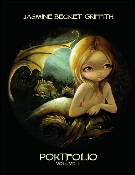 Cover for Jasmine Becket-griffith · Jasmine Becket-griffith: Portfolio Three (Paperback Book) (2010)