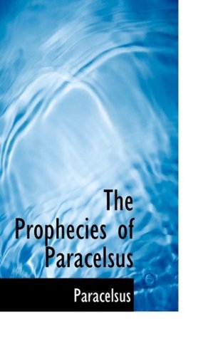 Cover for Paracelsus · The Prophecies of Paracelsus (Paperback Book) (2009)