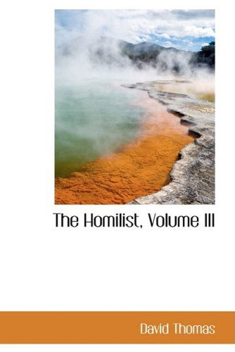 Cover for David Thomas · The Homilist, Volume III (Hardcover Book) (2008)