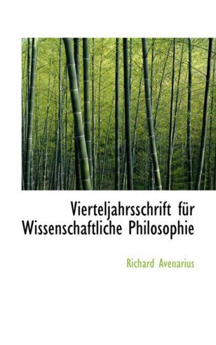 Cover for Richard Avenarius · Vierteljahrsschrift Für Wissenschaftliche Philosophie (Paperback Book) [German edition] (2009)