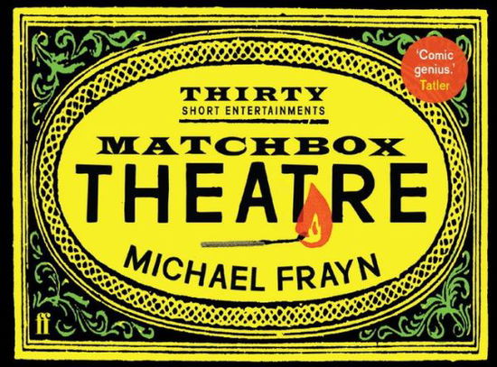 Cover for Michael Frayn · Matchbox Theatre: Thirty Short Entertainments (Pocketbok) [Main edition] (2015)