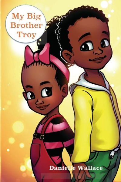 Cover for Danielle Wallace · My Big Brother Troy (Paperback Book) (2019)