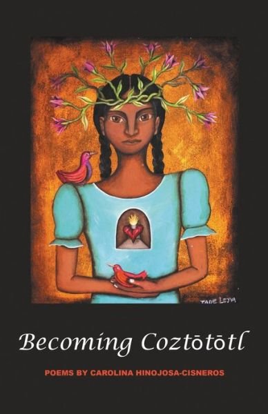 Cover for Carolina Hinojosa-Cisneros · BecomingCozt?t?tl (Paperback Book) (2019)