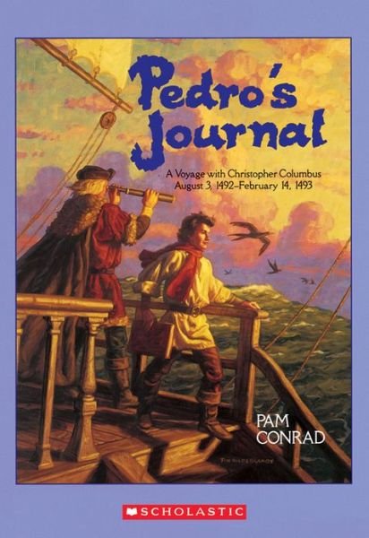 Cover for Pam Conrad · Pedro's Journal: a Voyage with Christopher Columbus, August 3, 1492-february 14, 1493 (Paperback Book) [1st edition] (1992)