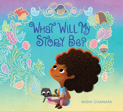 Cover for Nidhi Chanani · What Will My Story Be? (Hardcover bog) (2021)