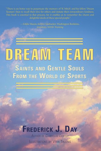 Dream Team: Saints and Gentle Souls from the World of Sports - Frederick Day - Böcker - iUniverse, Inc. - 9780595454068 - 21 november 2007