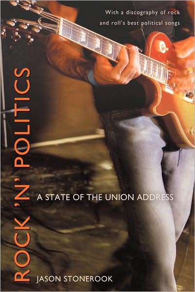 Cover for Jason Stonerook · Rock ¿n¿ Politics: a State of the Union Address (Paperback Book) (2008)