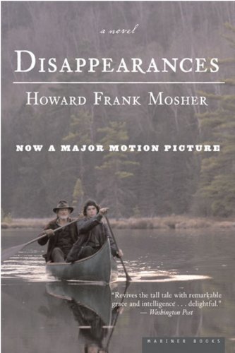 Cover for Howard Frank Mosher · Disappearances: a Novel (Pocketbok) [Reprint edition] (2006)