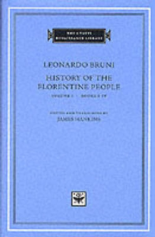 Cover for Leonardo Bruni · History of the Florentine People - The I Tatti Renaissance Library (Hardcover Book) (2001)