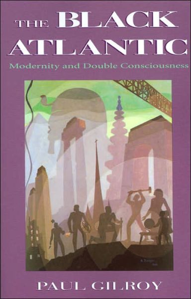 Cover for Paul Gilroy · The Black Atlantic: Modernity and Double Consciousness (Paperback Book) (1995)