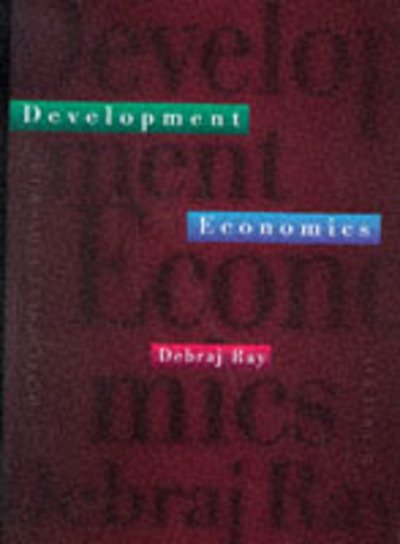 Development Economics - Debraj Ray - Bøker - Princeton University Press - 9780691017068 - 1. februar 1998