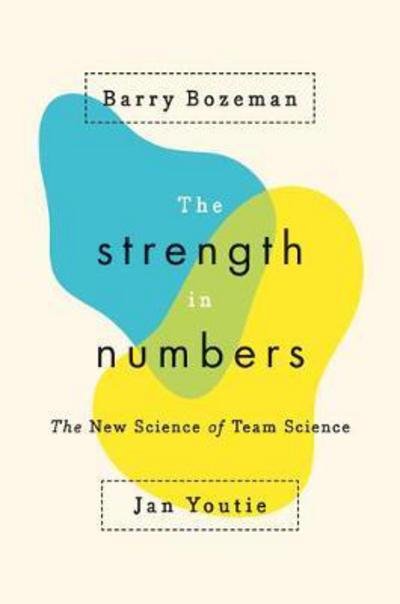 Cover for Barry Bozeman · The Strength in Numbers: The New Science of Team Science (Gebundenes Buch) (2017)