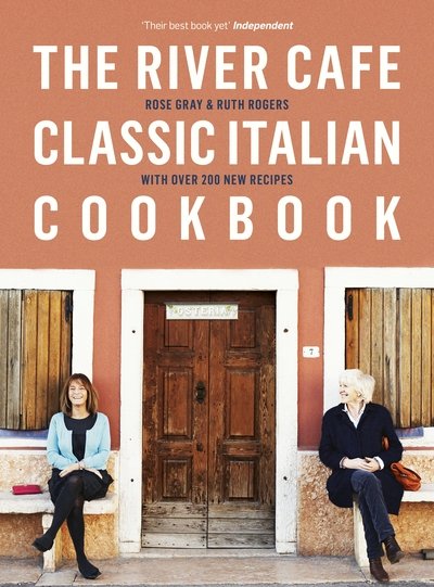 The River Cafe Classic Italian Cookbook - Rose Gray - Kirjat - Penguin Books Ltd - 9780718189068 - torstai 19. lokakuuta 2017